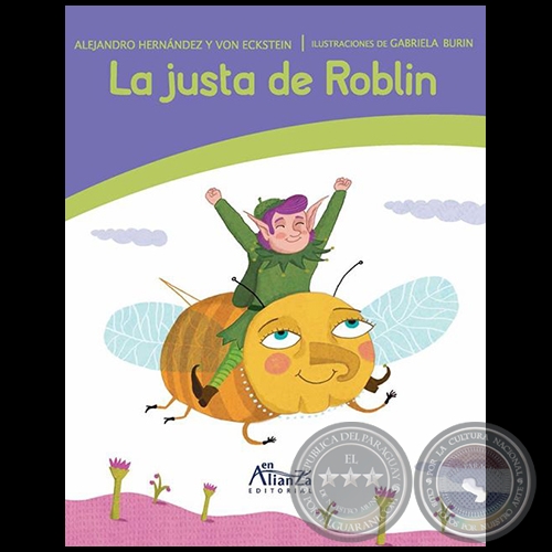  LA JUSTA DE ROBLIN - Autor: ALEJANDRO HERNÁNDEZ Y VON ECKSTEIN - Año 2017